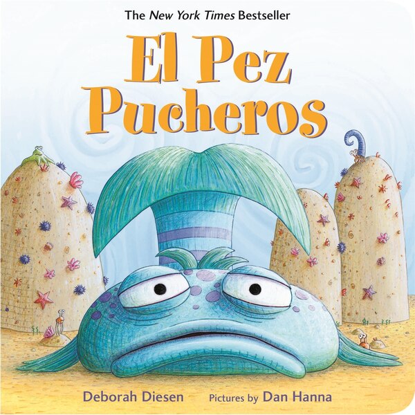 El Pez Pucheros / The Pout-Pout Fish (Spanish Edition) by Deborah Diesen, Board Book | Indigo Chapters