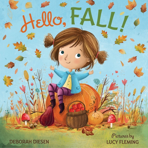 Hello Fall by Deborah Diesen, Picture Books | Indigo Chapters