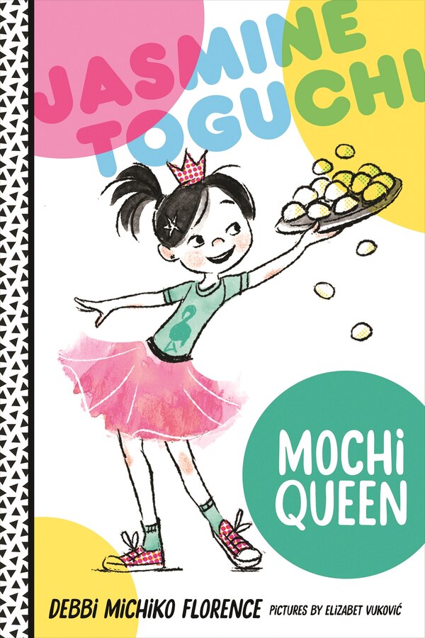 Jasmine Toguchi Mochi Queen by Debbi Michiko Florence, Paperback | Indigo Chapters