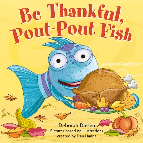Be Thankful Pout-pout Fish by Deborah Diesen, Board Book | Indigo Chapters