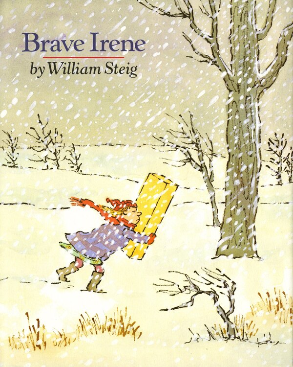 Brave Irene by William Steig, Picture Books | Indigo Chapters