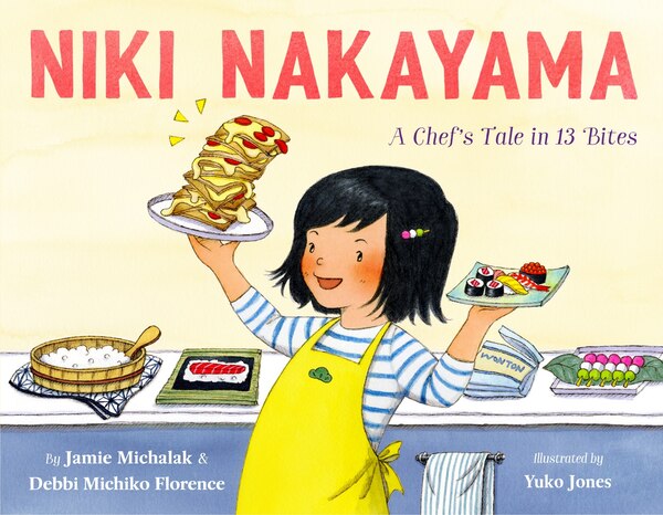 Niki Nakayama: A Chef's Tale In 13 Bites by Debbi Michiko Florence, Picture Books | Indigo Chapters