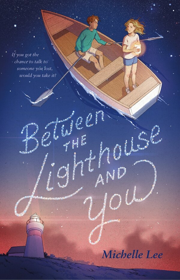 Between The Lighthouse And You by Michelle Lee, Hardcover | Indigo Chapters