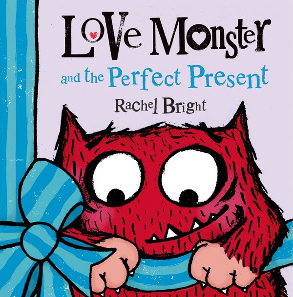 Love Monster and the Perfect Present by Rachel Bright, Picture Books | Indigo Chapters