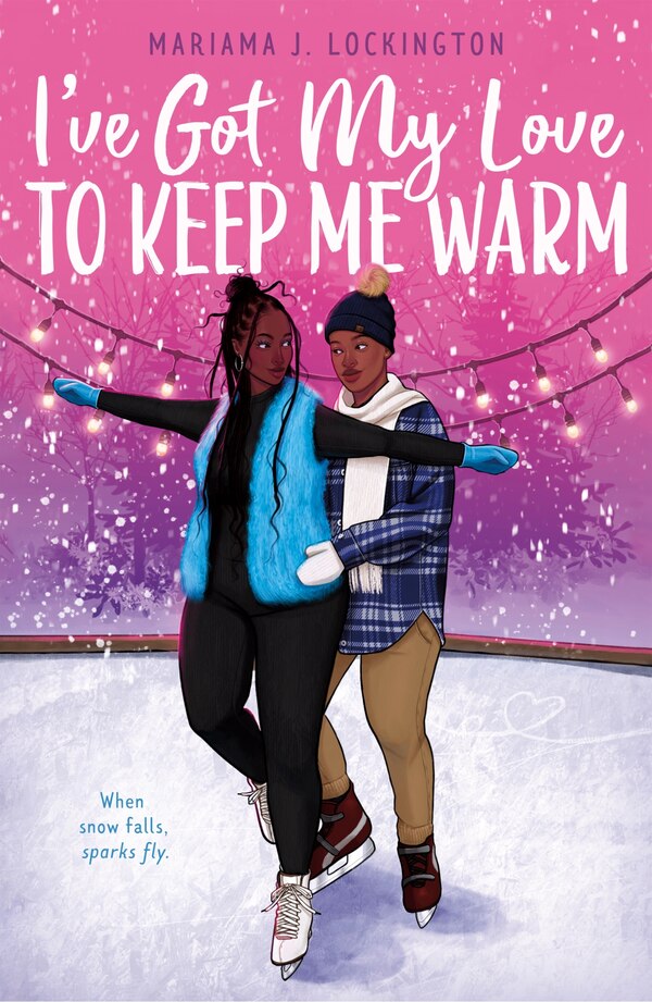 I've Got My Love to Keep Me Warm by Mariama J. Lockington, Hardcover | Indigo Chapters