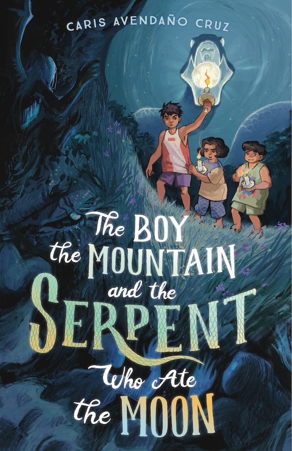 The Boy the Mountain and the Serpent Who Ate the Moon by Caris Avendaño Cruz, Hardcover | Indigo Chapters