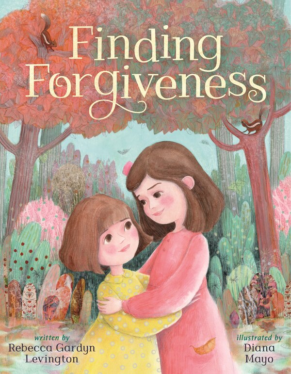 Finding Forgiveness by Rebecca Gardyn Levington, Picture Books | Indigo Chapters