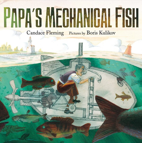 Papa's Mechanical Fish by Candace Fleming, Picture Books | Indigo Chapters