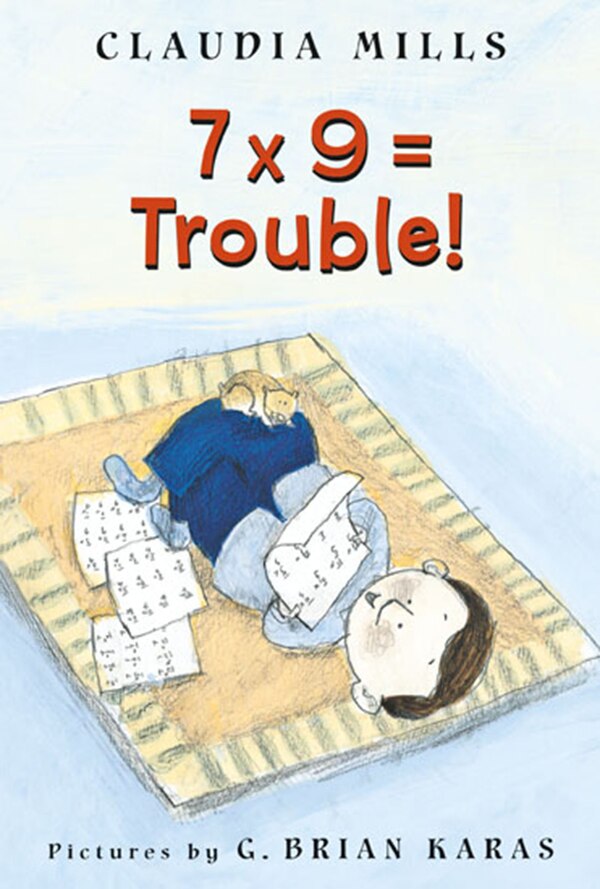 7 X 9 = Trouble by Claudia Mills, Paperback | Indigo Chapters