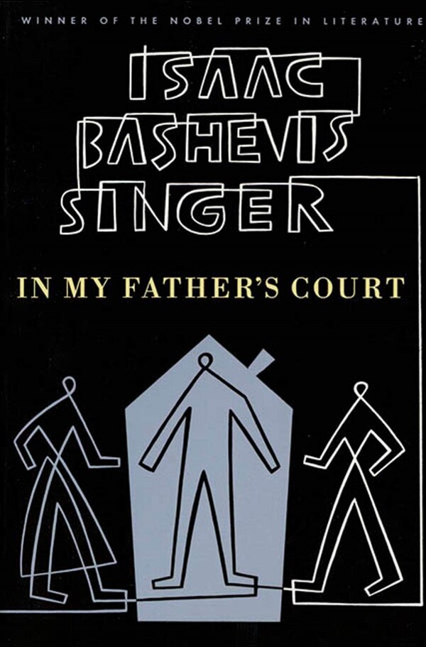 In My Father's Court by Isaac Bashevis Singer, Paperback | Indigo Chapters