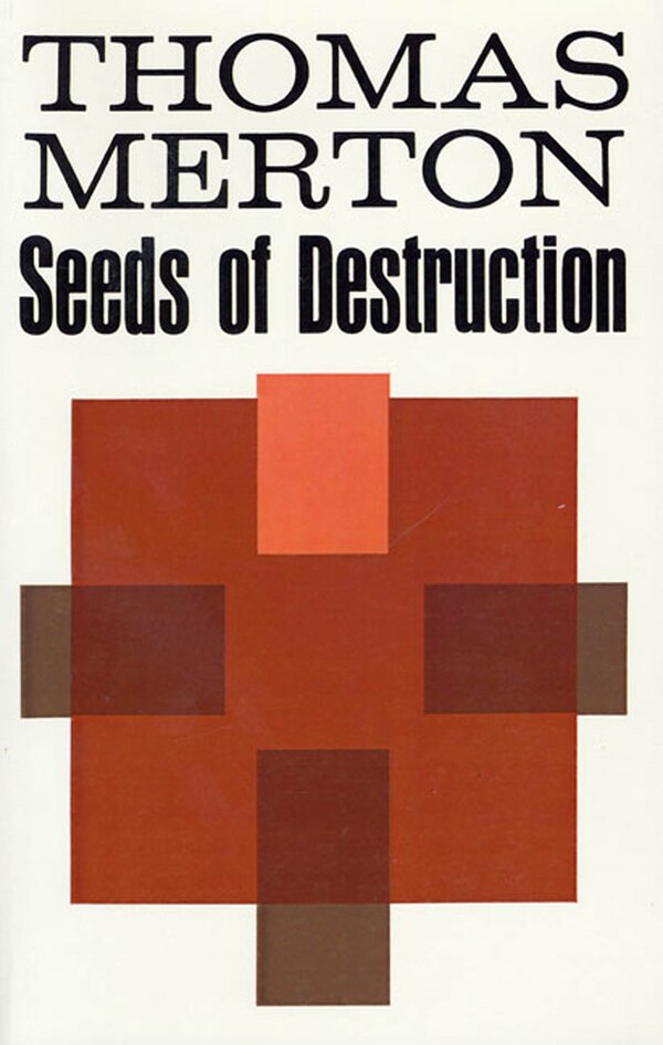 Seeds of Destruction by Thomas Merton, Paperback | Indigo Chapters