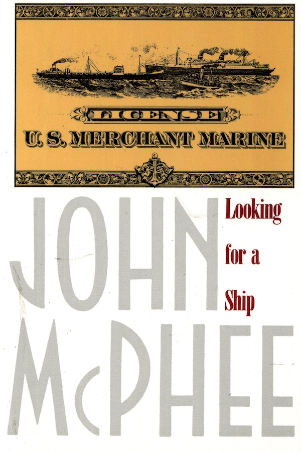 Looking for a Ship by John McPhee, Paperback | Indigo Chapters