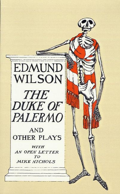 The Duke Of Palermo: And Other Plays With An Open Letter To Mike Nichols by Edmund Wilson, Paperback | Indigo Chapters