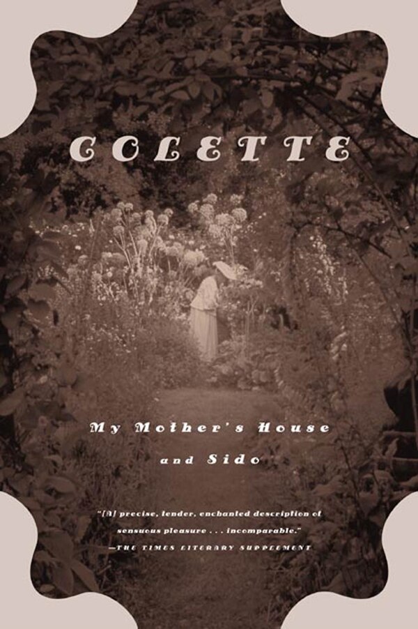 My Mother's House And Sido by Colette Colette, Paperback | Indigo Chapters