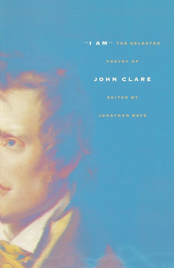 I Am by John Clare, Paperback | Indigo Chapters