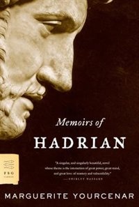 Memoirs Of Hadrian by MARGUERITE YOURCENAR, Paperback | Indigo Chapters