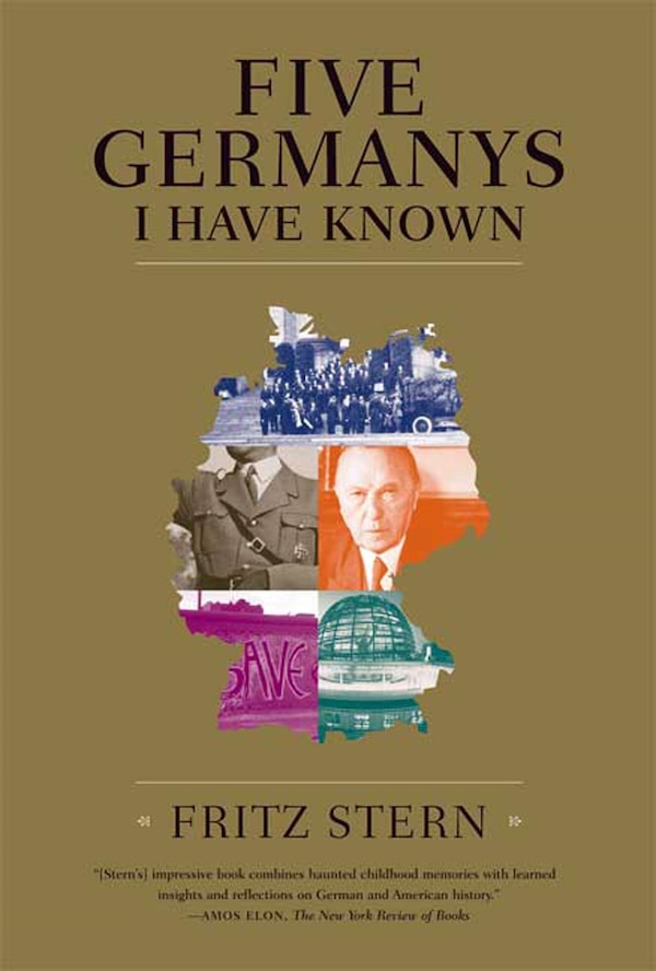 Five Germanys I Have Known by Fritz Stern, Paperback | Indigo Chapters