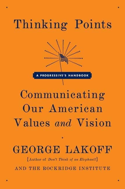 Thinking Points by George Lakoff, Paperback | Indigo Chapters