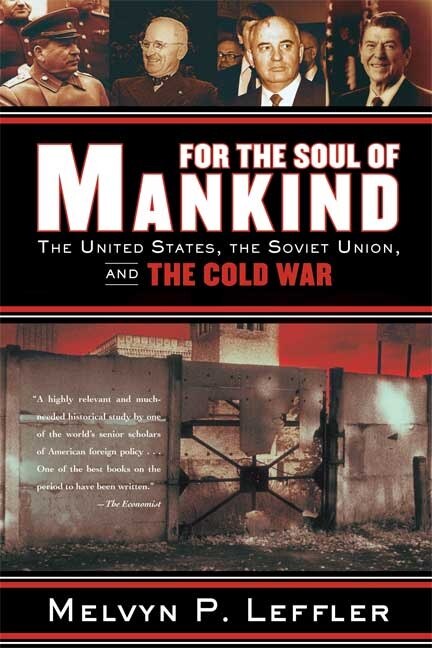 For the Soul of Mankind by Melvyn P. Leffler, Paperback | Indigo Chapters