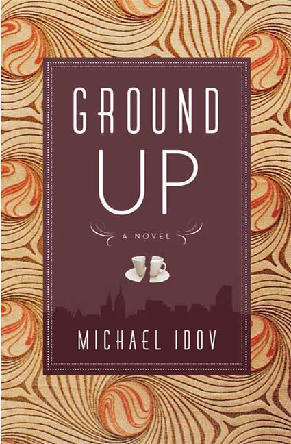 Ground Up by Michael Idov, Paperback | Indigo Chapters
