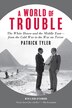 A World of Trouble by Patrick Tyler, Paperback | Indigo Chapters