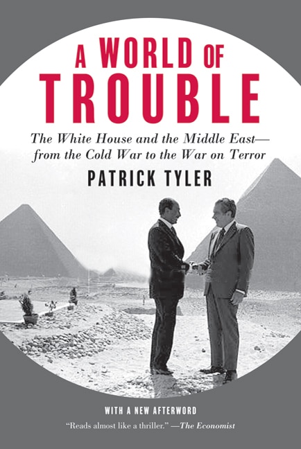 A World of Trouble by Patrick Tyler, Paperback | Indigo Chapters