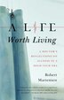 A Life Worth Living by Robert Martensen, Paperback | Indigo Chapters