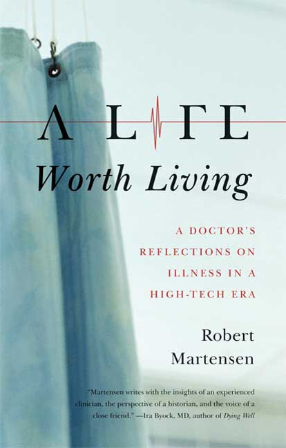 A Life Worth Living by Robert Martensen, Paperback | Indigo Chapters