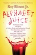 Alphabet Juice by Roy Blount, Jr., Paperback | Indigo Chapters
