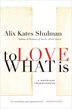 To Love What Is by Alix Kates Shulman, Paperback | Indigo Chapters