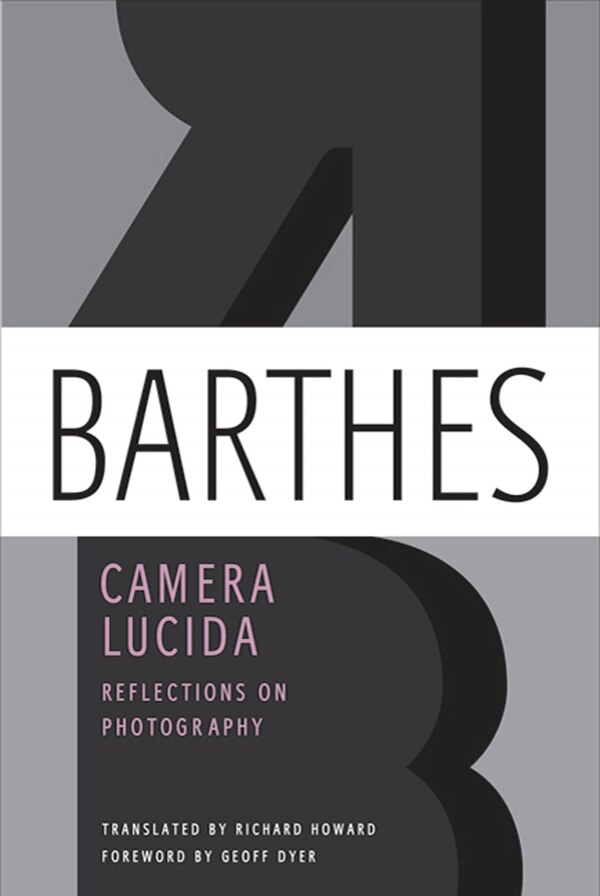 Camera Lucida by Roland Barthes, Paperback | Indigo Chapters