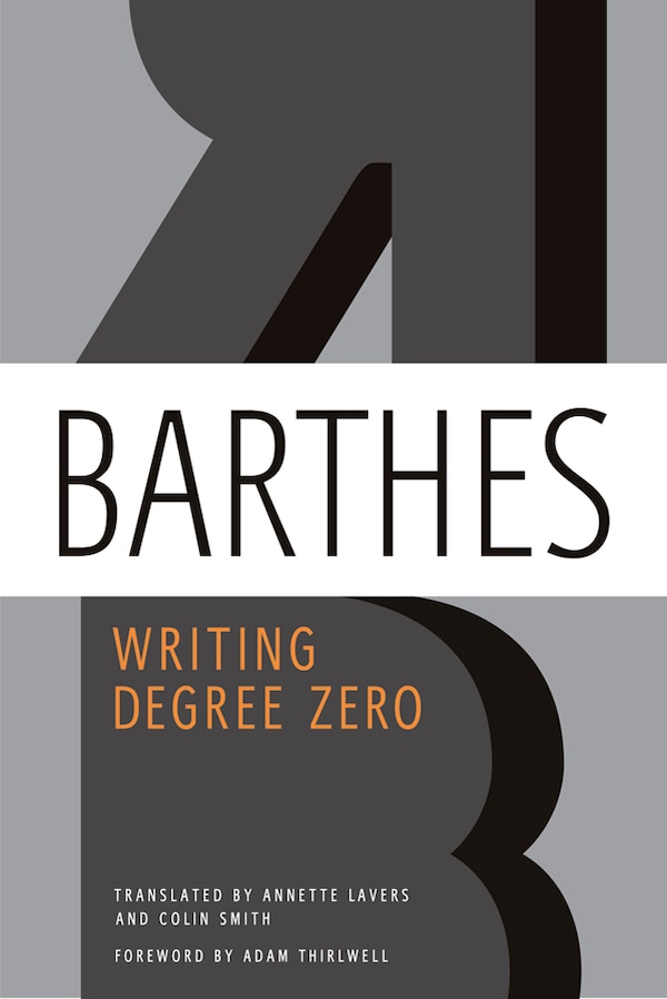 Writing Degree Zero by Roland Barthes, Paperback | Indigo Chapters