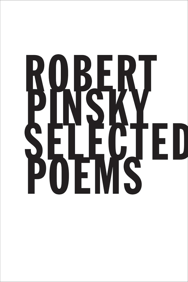 Selected Poems by Robert Pinsky, Paperback | Indigo Chapters