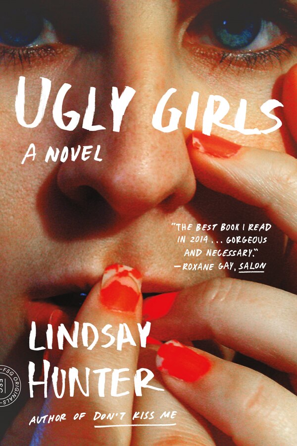 Ugly Girls by Lindsay Hunter, Paperback | Indigo Chapters