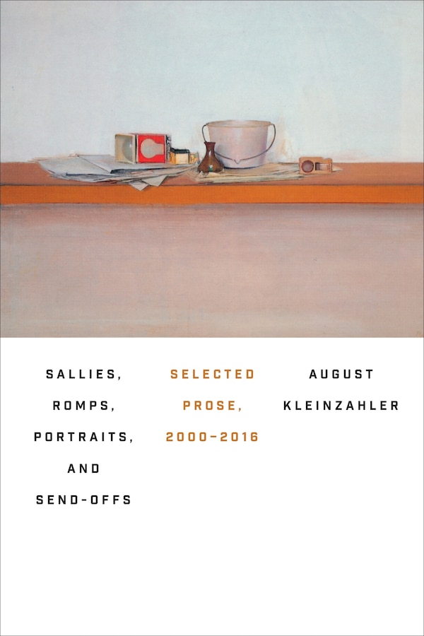 Sallies Romps Portraits And Send-offs by August Kleinzahler, Paperback | Indigo Chapters