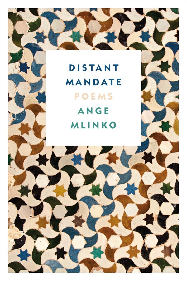 Distant Mandate by Ange Mlinko, Paperback | Indigo Chapters