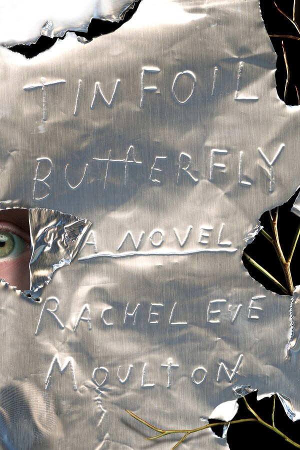 Tinfoil Butterfly by Rachel Eve Moulton, Paperback | Indigo Chapters