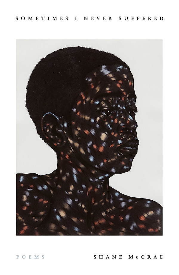 Sometimes I Never Suffered by Shane Mccrae, Paperback | Indigo Chapters