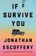 If I Survive You by Jonathan Escoffery, Hardcover | Indigo Chapters