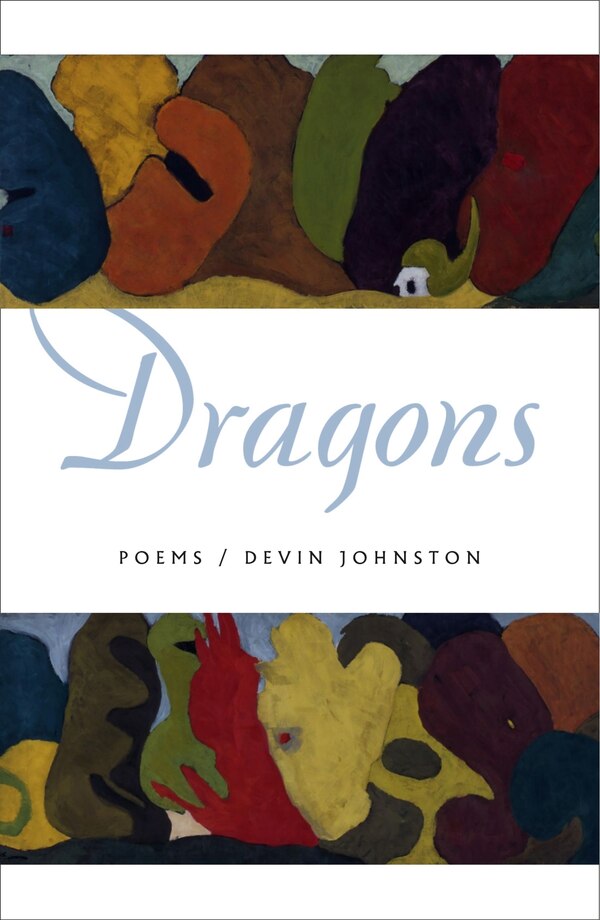 Dragons by Devin Johnston, Hardcover | Indigo Chapters