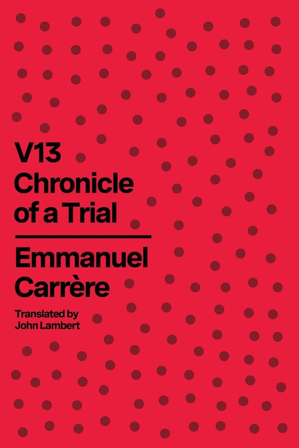 V13 by Emmanuel Carrère, Hardcover | Indigo Chapters