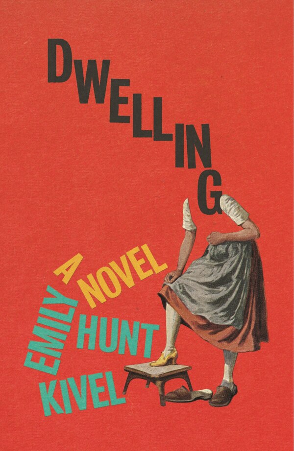 Dwelling by Emily Hunt Kivel, Hardcover | Indigo Chapters
