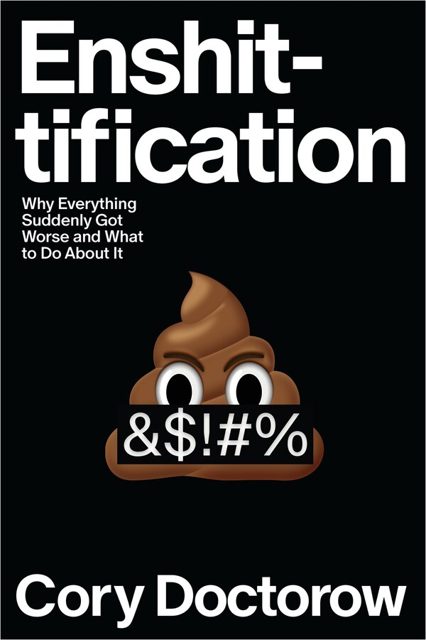 Enshittification by Cory Doctorow, Hardcover | Indigo Chapters
