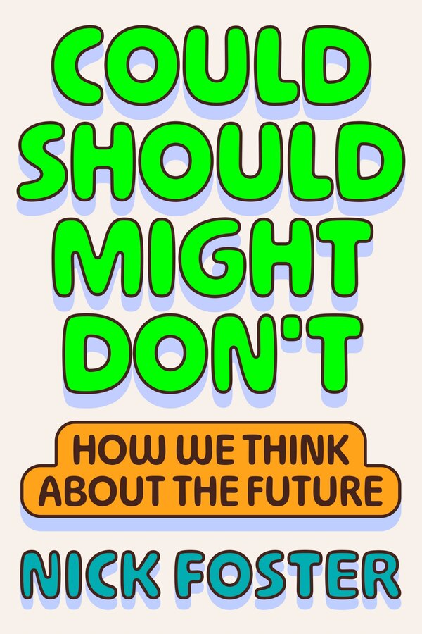 Could Should Might Don't by Nick Foster, Hardcover | Indigo Chapters