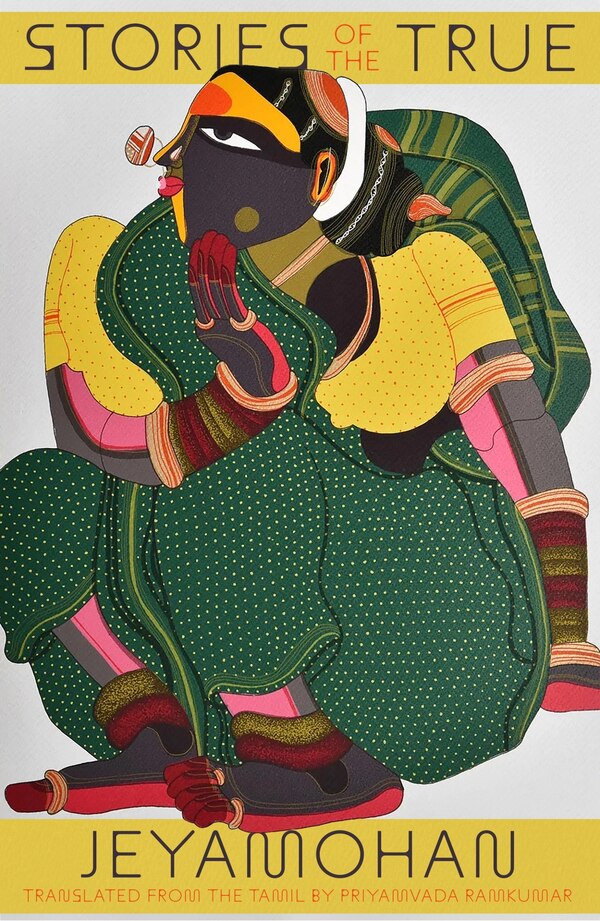 Stories of the True by Jeyamohan Jeyamohan, Paperback | Indigo Chapters