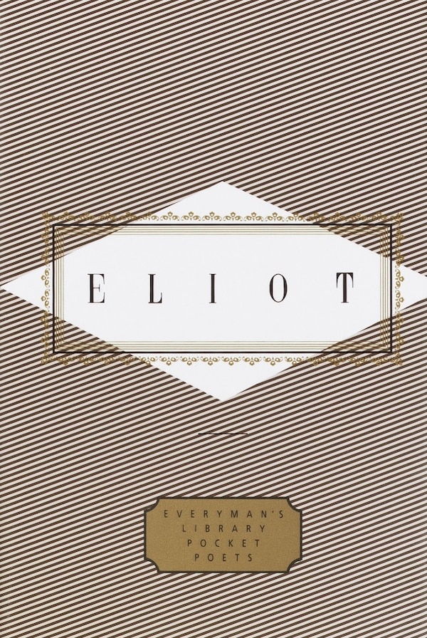 Eliot: Poems by T. S. Eliot, Hardcover | Indigo Chapters