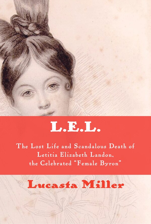 L.E. L by Lucasta Miller, Hardcover | Indigo Chapters