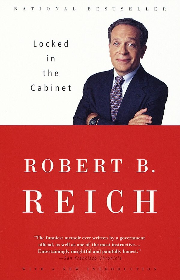 Locked In The Cabinet by Robert B. Reich, Paperback | Indigo Chapters
