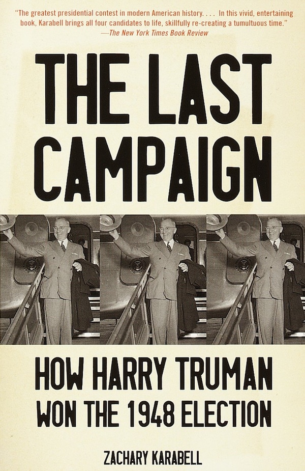 The Last Campaign by Zachary Karabell, Paperback | Indigo Chapters