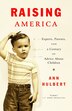 Raising America by Ann Hulbert, Paperback | Indigo Chapters